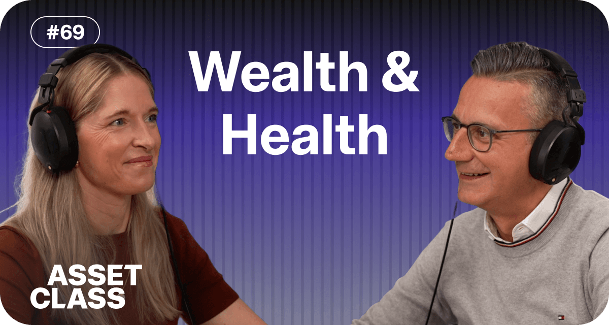 Longevity Warum Wealth ohne Health keinen Spass macht - Podcast AssetClass