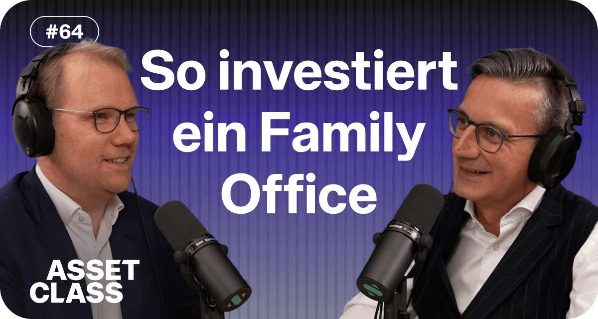 So investiert ein Family Office 64 AssetClass